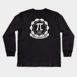 Happy Super Pi Day Kids Long Sleeve T-Shirt